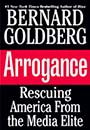 Arrogance by Bernard Goldberg